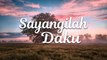 Sayangilah Daku - Chintami Atmanagara (Cover by Adhisty Regita Lyric)