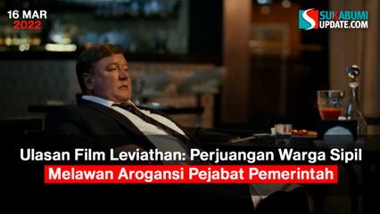 Ulasan Film Leviathan: Perjuangan Warga Sipil Melawan Arogansi Pejabat Pemerintah
