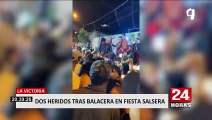 La Victoria: investigan balacera en fiesta salsera que dejó 2 heridos