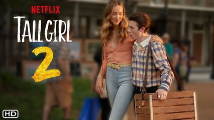 Tall Girl 2 Trailer (2022) Netflix, Release Date, Cast, Episode 1, Ava Michelle, Griffin Gluck