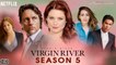 Virgin River Season 5 Trailer (2022) Netflix, Release Date,Episode 1,Virgin River Season 4 Trailer