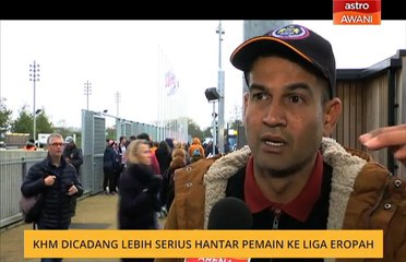 KHM dicadang lebih serius hantar pemain ke Liga Eropah