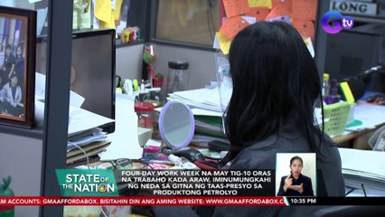 Four-day work week na may tig-10 oras na trabaho kada araw, iminumungkahi ng NEDA... | SONA