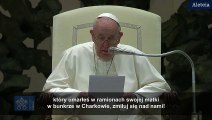 Franciszek: Panie Jezu, narodzony pod bombami Kijowa, zmiłuj się nad nami!