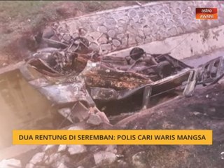 Dua rentung di Seremban: Polis cari waris mangsa