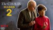 The Chair Season 2 Trailer (2022) - Netflx, Release Date, Episode 1, Cast, Promo, Ending, Spoiler