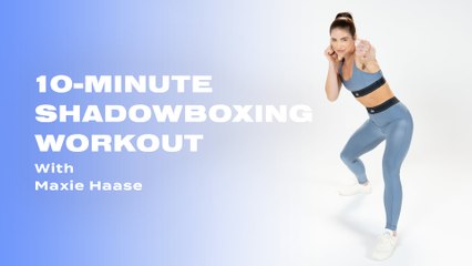 Feel Empowered With This 10-Minute Shadowboxing Routine