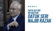 [INFOGRAFIK] Fakta kes SRC melibatkan Datuk Seri Najib Razak