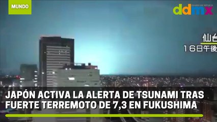 Tải video: Japón activa la alerta de tsunami tras fuerte terremoto de 7,3 en Fukushima