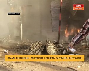 Enam terbunuh, 20 cedera letupan di Timur Laut Syria
