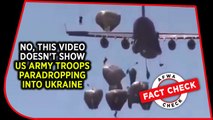 Fact Check Video: No, this video doesn't show US army troops paradropping into Ukraine