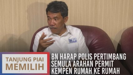BN harap polis pertimbang semula arahan permit kempen rumah ke rumah