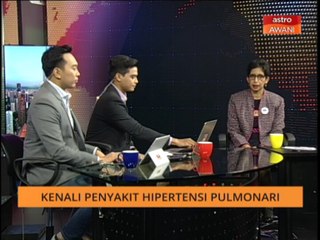 AWANI Pagi: Kenali penyakit hipertensi pulmonari