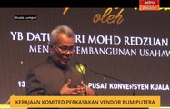 Kerajaan komited perkasakan vendor Bumiputera