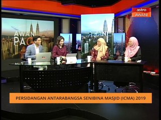 AWANI Pagi: Persidangan Antarabangsa Senibina Masjid (ICMA) 2019
