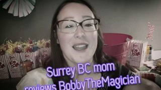 Surrey BC mom reviews BobbyTheMagician at a metro Vancouver magic show