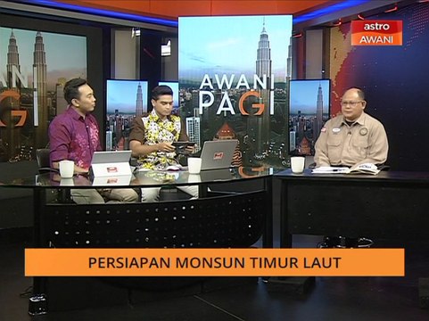 AWANI Pagi: Persiapan monsun timur laut