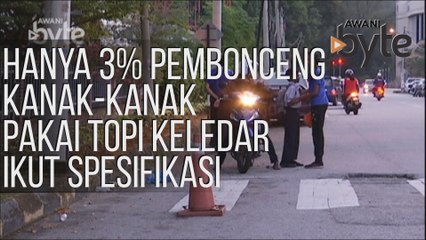 #AWANIByte: Hanya 3% pembonceng kanak-kanak pakai topi keledar ikut spesifikasi