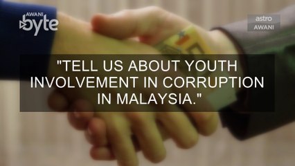 #AWANIByte: The surprising link between youth and corruption in Malaysia