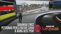 AWANI Sarawak [17/11/2019] - Sarawak First, PETRONAS perlu bayar cukai & Nang Best Pok!