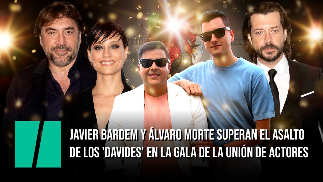 Los 'Davides' asaltan la gala de Premios de la Unión de Actores, con Álvaro Morte y Javier Bardem