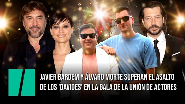 Los 'Davides' asaltan la gala de Premios de la Unión de Actores, con Álvaro Morte y Javier Bardem