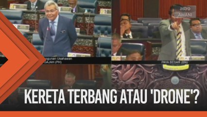 Kereta Terbang atau 'Dron' gamatkan Dewan Rakyat