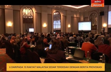 6 daripada 10 rakyat Malaysia sedar terdedah dengan berita provokasi