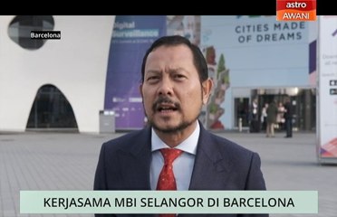 Niaga AWANI: Kerjasama MBI Selangor di Barcelona