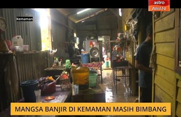 Mangsa banjir di Kemaman masih bimbang