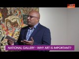 Let's Talk: National Gallery - Why Art is Important?