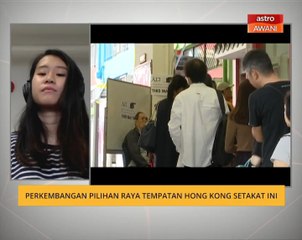 Perkembangan pilihan raya tempatan Hong Kong setakat ini
