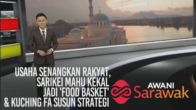 AWANI Sarawak [24/11/2019] - Usaha berterusan senangkan rakyat, Sarikei mahu kekal jadi 'food basket' & Kuching FA susun strategi