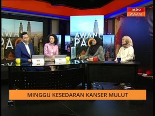 AWANI Pagi: Minggu kesedaran kanser mulut