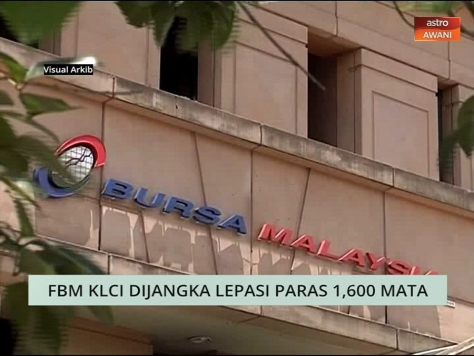 Niaga AWANI: FBM KLCI dijangka lepasi paras 1,600 mata