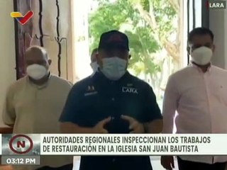 Lara | Autoridades regionales inspeccionan trabajos de restauración de la Iglesia San Juan Bautista