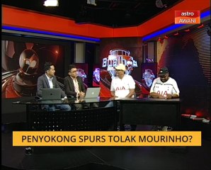 Bual Bola: Penyokong Spurs tolak Mourinho?