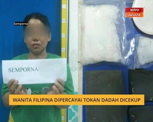 Wanita Filipina dipercayai tokan dadah dicekup