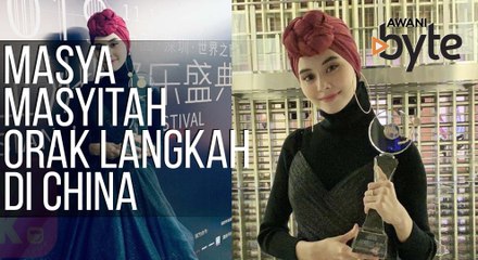 #AWANIByte: Menang artis paling berpotensi di Asia Music Awards, Masya Masyitah orak langkah di China