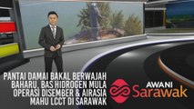 AWANI Sarawak [26/11/2019] - Pantai Damai bakal berwajah baharu, bas hidrogen mula operasi Disember & AirAsia mahu LCCT di Sarawak