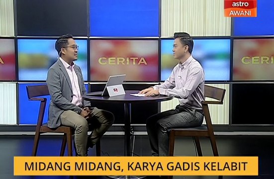 Cerita Sebalik Berita: Midang Midang, karya gadis Kelabit