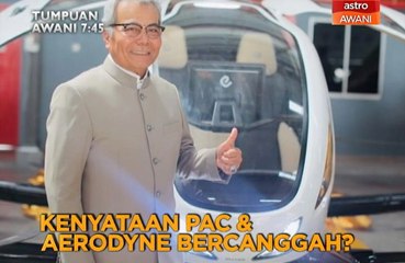 Tumpuan AWANI 7:45 - Kenyataan PAC & Aerodyne bercanggah? Adun Gadek dibenar ikat jamin