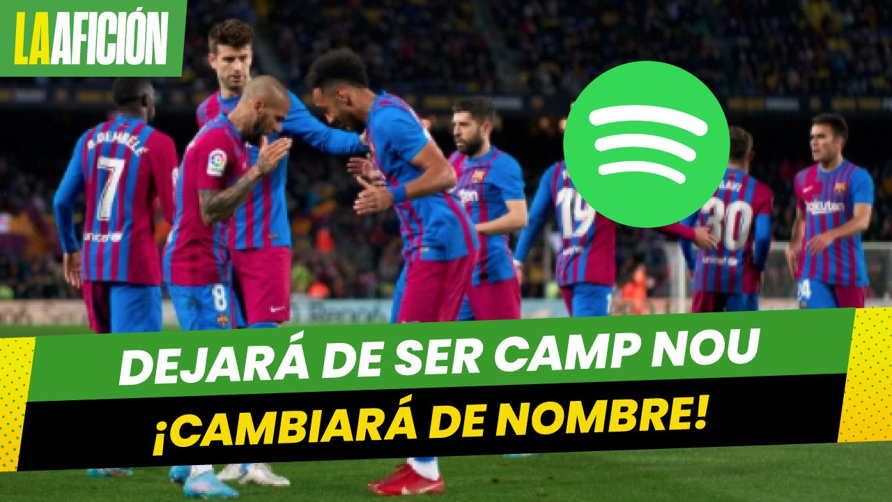 Estadio Camp Nou cambiará de nombre tras acuerdo del Barcelona con Spotify