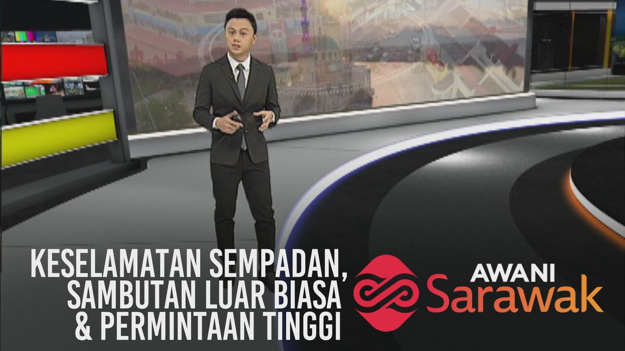 AWANI Sarawak [30/11/2019] Pertingkat keselamatan sempadan, sambutan luar biasa & permintaan tinggi