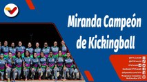 Deportes VTV | Selección de Kickingball de Miranda ha sido cuatro veces campeón en Juegos Nacionales