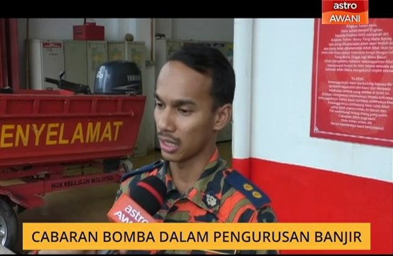 Cerita Sebalik Berita: Cabaran bomba dalam pengurusan banjir