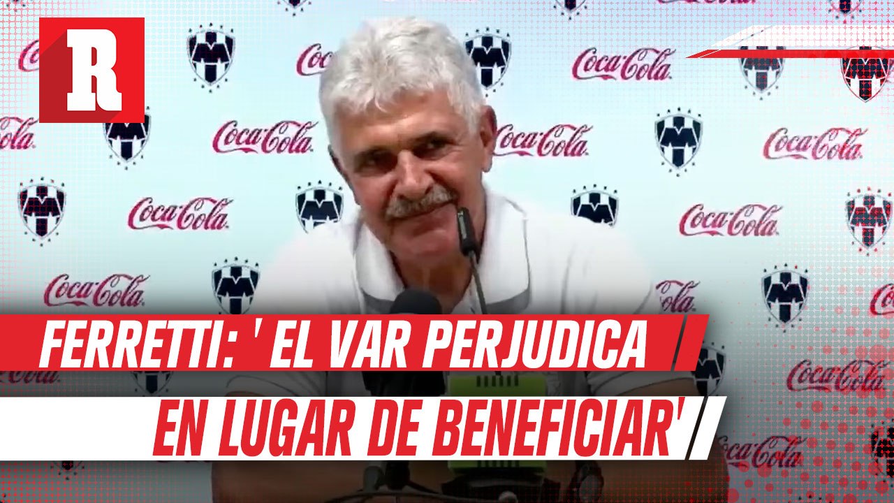 Ricardo Ferretti explota contra el VAR