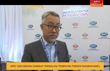 APEC 2020 medan syarikat teknologi tempatan teroka pasaran baru