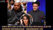 Kanye West goes after Trevor Noah with racial slur for defending Kim Kardashian - 1breakingnews.com