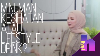 h Live! - Minuman kesihatan atau lifestyle drink? Ini penjelasan Neelofa